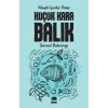Küçük Kara Balık