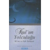Kulun Yolculuğu / Mirac ve Nefs Terbiyesi
