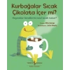 Kurbağalar Sıcak Çikolata İçer Mi?