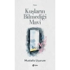 Kuşların Bilmediği Mavi