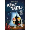 Macerakolik- Bu Nasıl Tatil ?