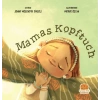 Mamas Kopftuch (Annemin Başörtüsü)