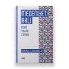 Medeniyet Aklı - İnsan Mekan Zaman