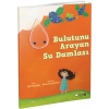 Meraklı Gezginler-Bulutunu Arayan Su Damlası