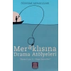 Meraklısına Drama Atölyeleri - Öğrenme Meraklıları - İlkokul İçin 21. Yüzyıl Becerileri