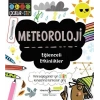 Meteoroloji - Eğlenceli Etkinlikler