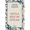 Mevla Bize Ne Söyler?