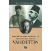 Mustafa Kemal’in Ağzından Vahdettin