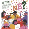 Ne? İletişim ve Birbirimizi Anlamak Üzerine Bir  Kitap