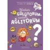 Neden Gülüyorum, Neden Ağlıyorum?