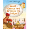 Neee? Kümese Yeni Bir Civciv Mi Geliyor?