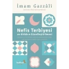 Nefis Terbiyesi ve Ahlâkın Güzelleştirilmesi