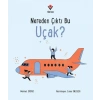 Nereden Çıktı Bu Uçak?