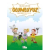 Niloş İle Ege - Olumluyuz 35*50 Kuşe Kağıt -Renkli Hikaye