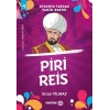 Ninemin İzinde Tarih Serisi - Piri Reis