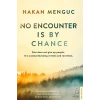 No Encounter Is by Chance