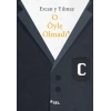 O Öyle Olmadı