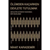 Ölümden Kaçarken Devlete Tutulmak Devletin Kökeni Hakkında Bir İnceleme