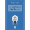 On Beş Yaşında Bir Kaptan
