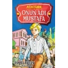 Onun Adı Mustafa