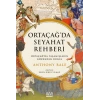 Ortaçağ’da Seyahat Rehberi Ortaçağ’da Yaşamışların Gözünden Dünya