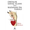 Ortalık Savaş Alanı Ama Kazanan Da Yaralı