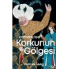 Osmanlı’da Korkunun Gölgesi