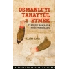 Osmanlı’Yı Tahayyül Etmek Tarihsel Romanda Fatih Temsilleri