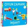 Oyun Zamanı - İnşaat