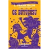 Oz Büyücüsü (Kısaltılmış Metin)