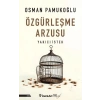 Özgürleşme Arzusu Yakıcı İstek
