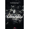 Özür Dilerim Yalnızlıkla Yaptım