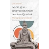 Patanjali - Ne Olduğunu Anlamak İstiyorsan Ne Olmadığına Bak