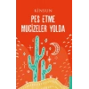 Pes Etme Mucizeler Yolda