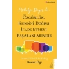 Psikoloji Diyor ki Özgürlük, Kendini Doğru İfade Etmeyi Başaranlarındır