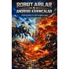Robot Arılar & Android Karıncalar
