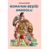 Roma’nın Beşiği Anadolu