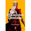 Şah Balaban Destanı - Bir Yeniçeri Hikayesi