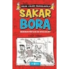Sakar Bora 1 - Nereden Pörtledi Bu Sivilceler?