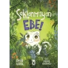 Saklanmayan Ebe!