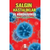 Salgın Hastalıklar ve Koronavirüs Covid-19 Hakkında Önemli Bilgiler