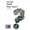 Sanat Neye Yarar?