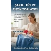 Şarjlı Kazak Tüy Toplama Makinesi