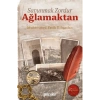 Savunmak Zordur Ağlamaktan