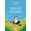 Senden Asla Vazgeçmem