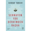 Sermayem Yok Derdimden Başka
