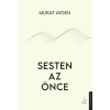 Sesten Az Önce