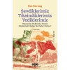 Sevdiklerimiz, Tiksindiklerimiz, Yediklerimiz