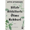 Şifalı Bitkilerle Ölme Rehberi