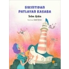 Sıkıntıdan Patlayan Kasaba